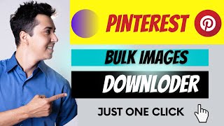 Just One Click and Download all Pinterest Images | Pinterest Images Downloader