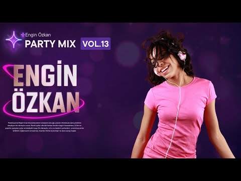 Engin Özkan - Party Mix VOL.13