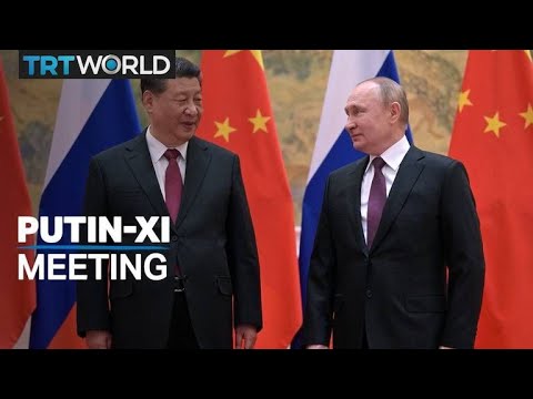 Russia's President Putin meets China's President Xi in Beijing