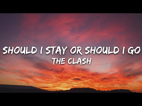 The Clash - Should I Stay or Should I Go (Lyrics)