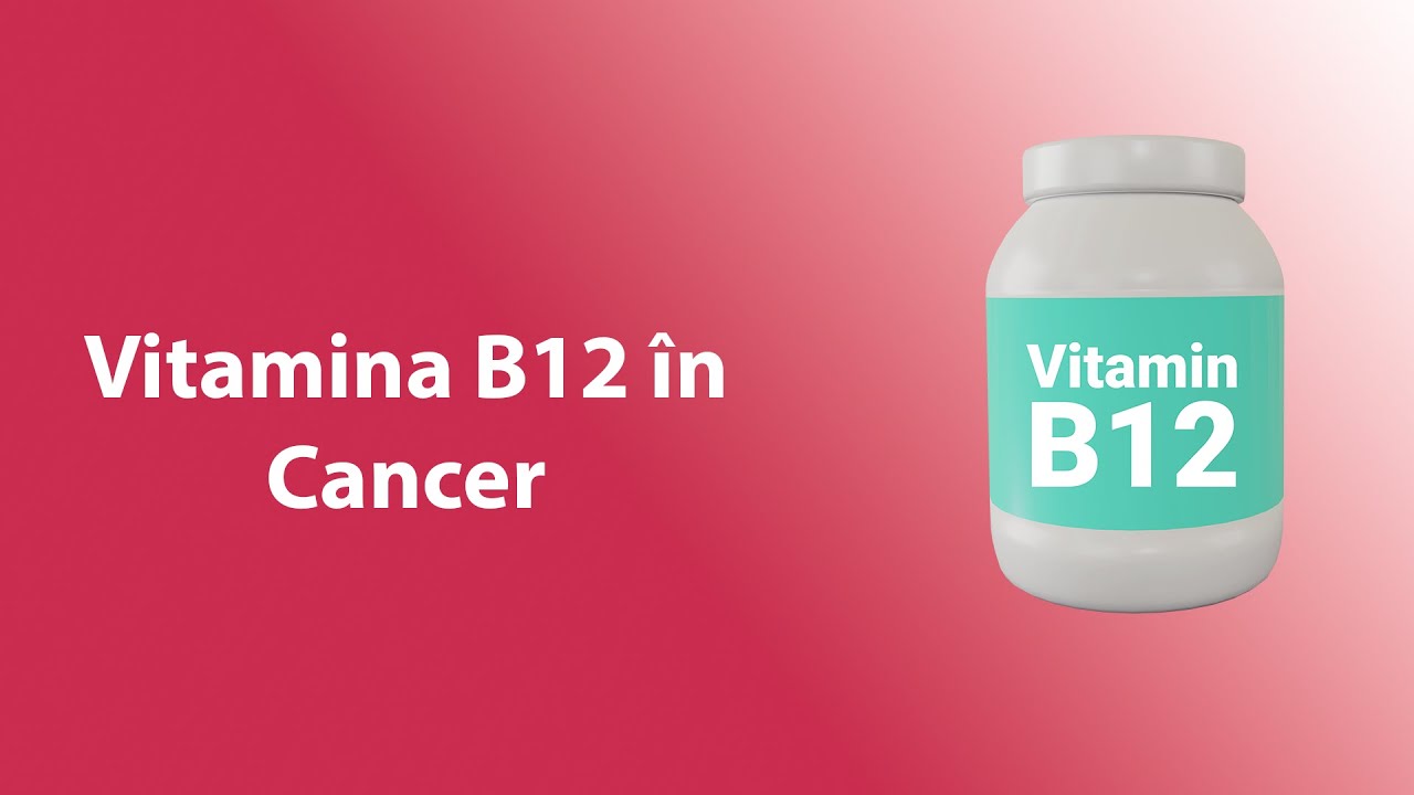 Vitamina B12 și cancerul #cancer #vitaminB12