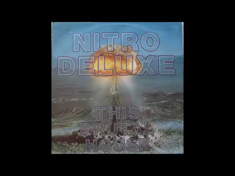 Nitro Deluxe - This Brutal House - 1987