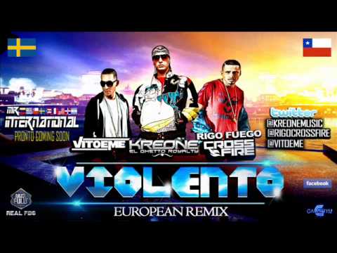Kreone ft Rigo Fuego Crossfire & Vito Eme - Violento Remix