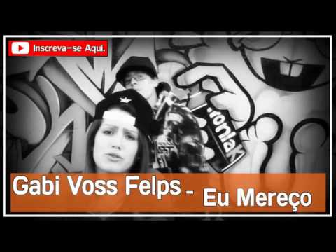 Gabi Voss Felps - Eu Mereço