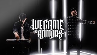 We Came As Romans - Lost In The Moment (Official Music Video)