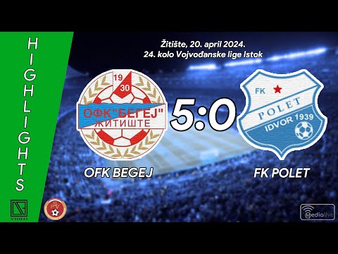 OFK BEGEJ Žitište - FK POLET Idvor (Highlights) [20.04.2024.]
