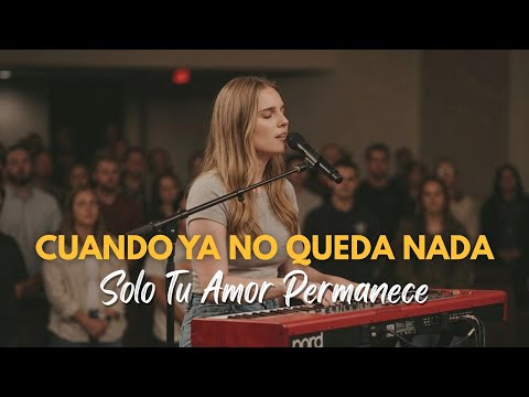 Cuando Ya No Queda Nada solo tu Amor Permanece | Música Cristiana de Paz y Amor