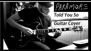 Paramore - Told You So - Guitar Cover