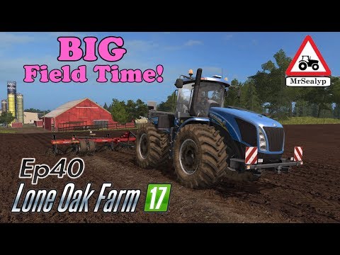 Lone Oak Farm 17, Ep 40 (Big Field Time!). Farming Simulator 17 PS4, Let's Play/Role Play.
