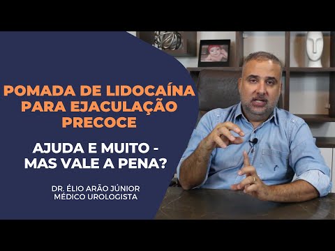 Pomada de Lidocaína ajuda na ejaculação precoce - Porém não compensa! Saiba porque! | Dr. Élio Arão