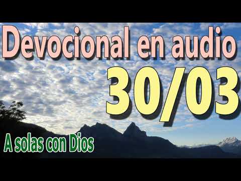 Devocional en audio 30/03 - A solas con Dios