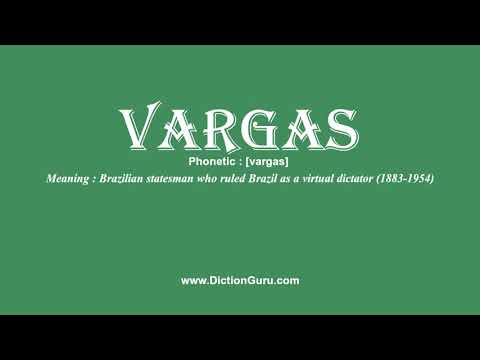 How to Pronounce vargas with Meaning, Phonetic, Synonyms and Sentence Examples