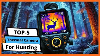 ✅ Best thermal camera for hunting: Thermal camera for hunting (Buying Guide)