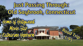 Small Town USA: Just Passing Through Old Saybrook, CT