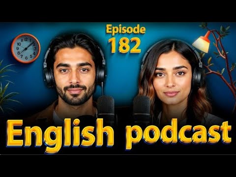 English Learning Podcast | English Podcast Conversations | Episode 182