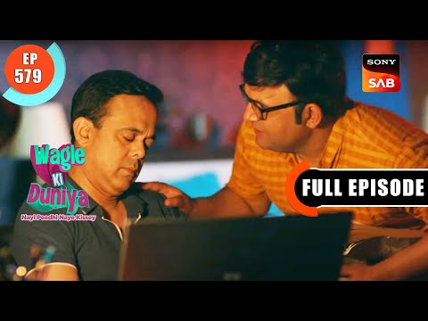 Criminal Dakshesh Joshipura - Wagle Ki Duniya - Ep 579 - Full Episode - 7 Feb 2023