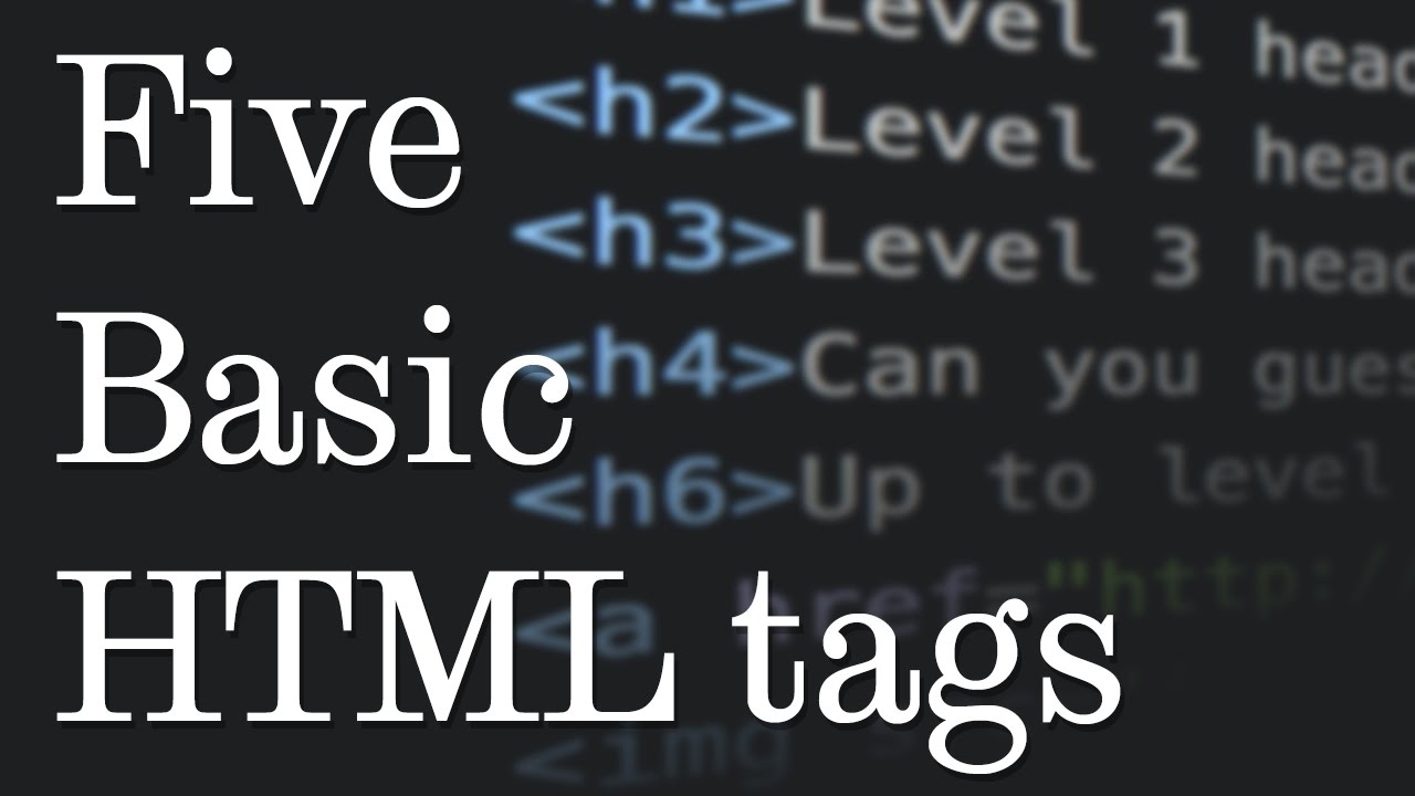 5 basic HTML tags
