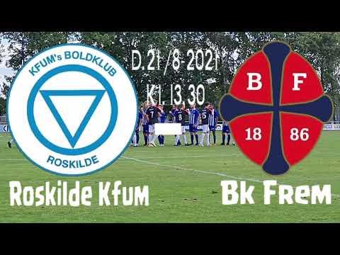 Roskilde Kfum-Bk Frem(D.21/8-2021)