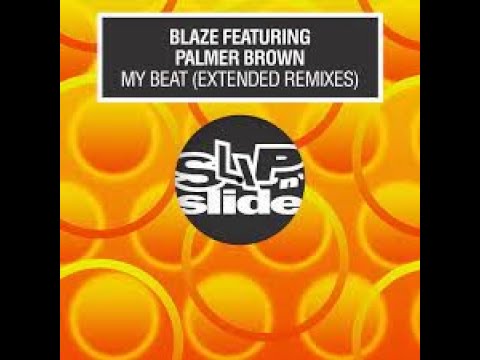 Blaze Feat. Palmer Brown - My Beat (Ambassador Extended Remix) 2001