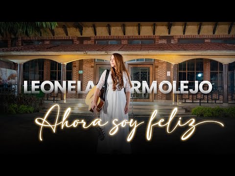 Leonela Marmolejo - Ahora Soy Feliz