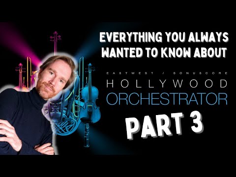 Know the EastWest Opus Orchestrator - Really Well (Part 3)