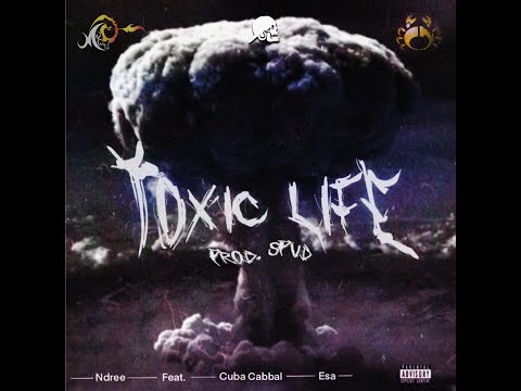 Ndree - Toxic Life ft. C.U.B.A. Cabbal & Esa (prod. Spud)