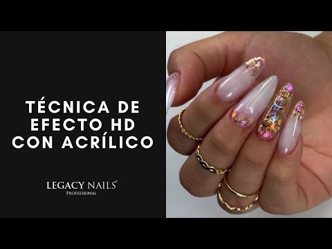 TÉCNICA DE EFECTO HD CON ACRÍLICO │ VIDEO TUTORIAL │ LEGACY NAILS