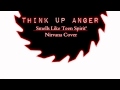 Think Up Anger - Smells Like Teen Spirit (Nirvana ...
