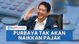 Kabar Baik! Menkeu Purbaya Janji Tak akan Naikkan Tarif Pajak sebelum Ekonomi Tumbuh 6%: Anda Happy