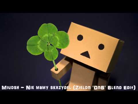 Miuosh - Nie Mamy Skrzydeł (Zielon 'DnB' Blend Edit)