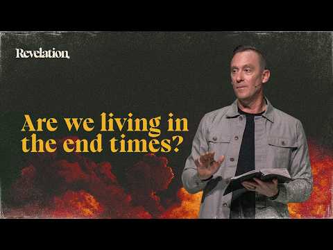 Are we living in the end times? | Revelation | Ashley Wooldridge