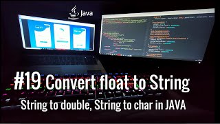 #19 java how to convert float to String, String to double, String to char with example.