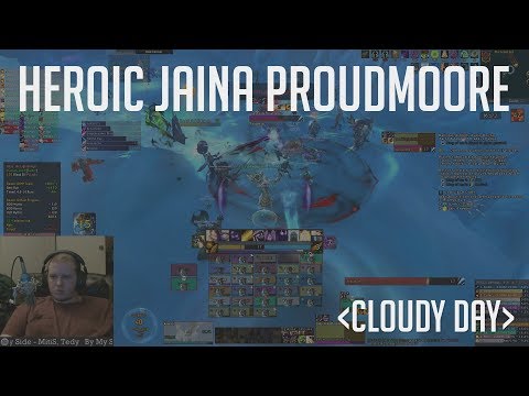 Cloudy Day vs. Jaina Proudmoore - Heroic BoD