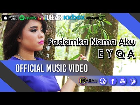 Padamka Nama Aku by Eyqa Saiful (Official Music Video)