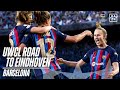 'Make Those Moments Really Count' - How Barcelona Reached The UWCL Final