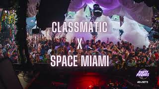 #022 CLASSMATIC @ SPACE MIAMI | DJ SET