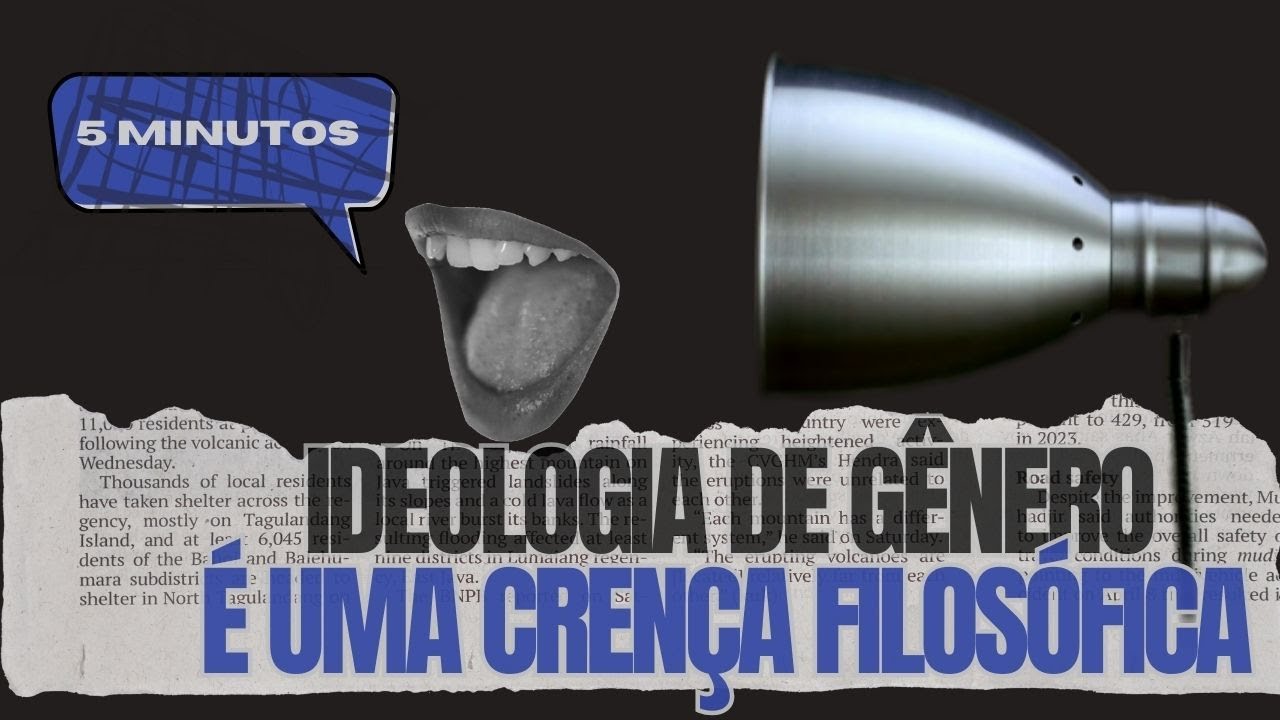 5 MIN SOBRE "IDEOLOGIA DE GÊNERO É CRENÇA FILOSÓFICA"