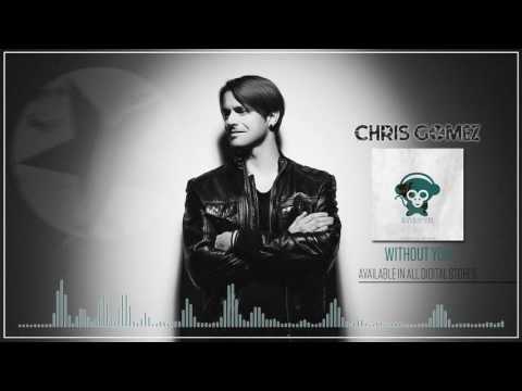 Chris Gomez - Without You (Official Video Player)