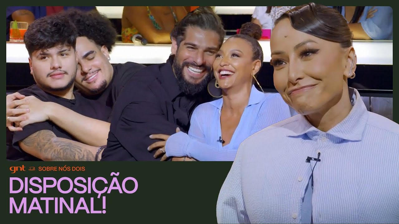 DISPOSTA! Sabrina Sato já fez de TUDO até às 10h da manhã 🔥🤣 | Sobre Nós Dois | GNT