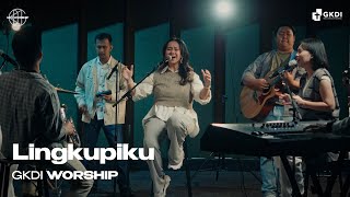 Download lagu Lingkupiku (Still) (Cover) | GKDI Worship | Lagu Rohani Kristen mp3