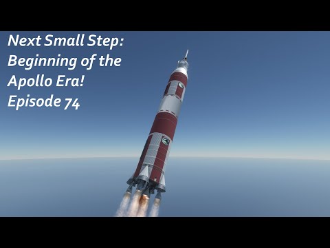 Beginning of the Apollo Era! - KSP/RP-1 - Next Small Step Episode 74
