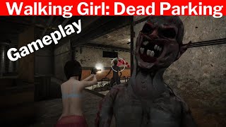 Walking Girl: Dead Parking Gameplay | Game First Look