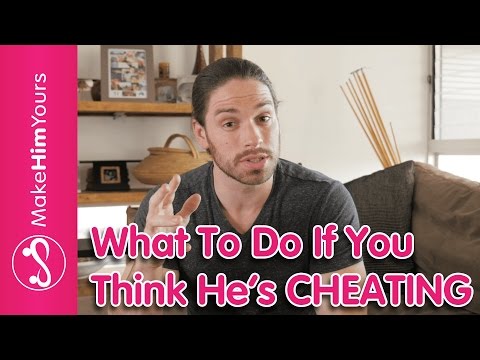 What To Do If You Think He's Cheating