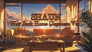 Download lagu SHAUN - Way Back Home (Japanese Version) (lirik terjemahan bahasa Indonesia/Romaji) mp3