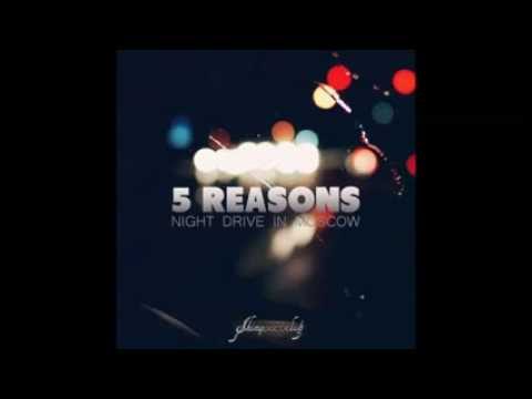 5 Reasons Feat. Patrick Baker - Night Drive In Moscow (Original Mix)