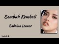 Sembuh Kembali - Sabrina Leanor | Lirik Lagu Sembuh Kembali - Sabrina Leanor | Lirik Lagu