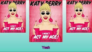 Katy Perry - Act My Age (Audio)