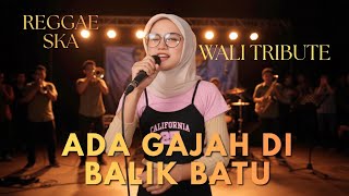 Download lagu ADA GAJAH DI BALIK BATU – WALI BAND | SKA REGGAE VERSION – RES PRO COVER mp3