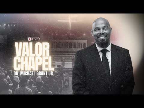 There is Grace for Your Thorns - Dr. Michael Grant, Jr. - Valor Chapel Live