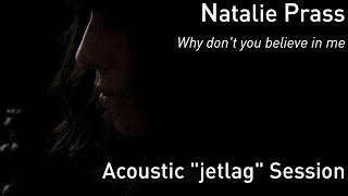 #708 Natalie Prass - Why don't you believe in me (Acoustic "jetlag" Session)